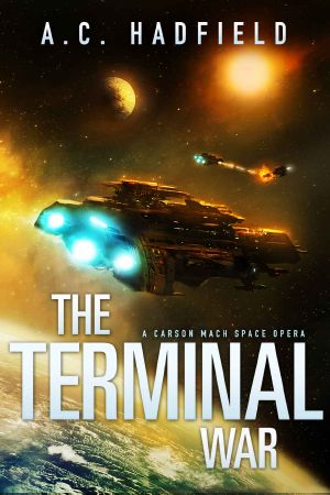 [Carson Mach Adventures 03] • The Terminal War · A Space Opera Novel (A Carson Mach Adventure)